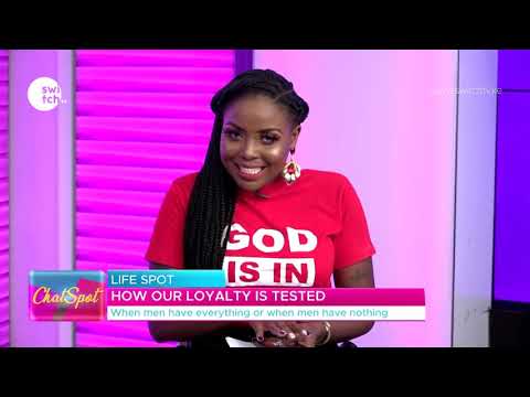 Woman's loyalty is tested when a man has nothing and man's loyalty is tested when he has everything