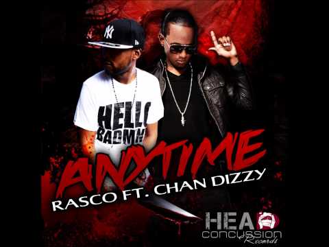 Rasco Ft Chan Dizzy - Anytime [RAW] DEC 2011
