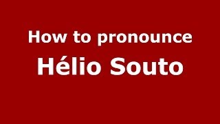How to pronounce Hélio Souto