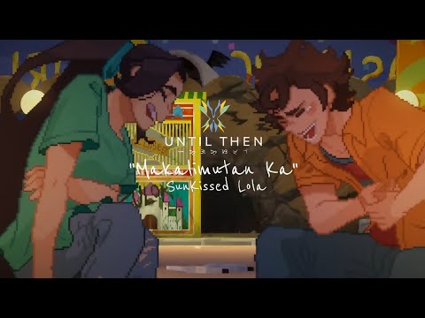 Makalimutan Ka | Until Then Edit【CC】