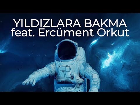 Yıldızlara Bakma (feat. Ercüment Orkut) [Lyric Video]