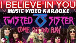 Download lagu I BELIEVE IN YOU  karaoke by Twisted Sister mp3
