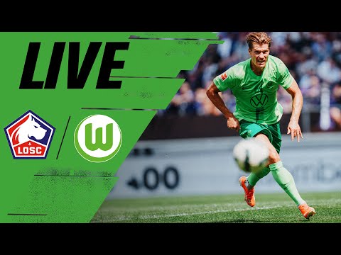 RE-LIVE - OSC Lille vs. VfL Wolfsburg | Testspiel