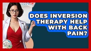 Does Inversion Therapy Help With Back Pain? - The Health Brief