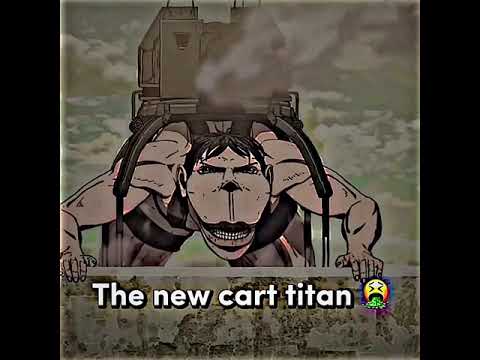 The new cart Titan vs the old cart titan [Manga Spoilers] ATTACK on Titan