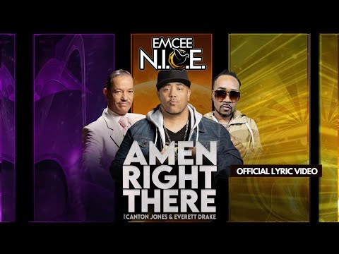 Emcee N.I.C.E. - Amen Right There (ft  Canton Jones & Everett Drake) [Official Lyric Video]