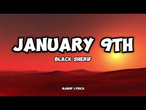 Black Sherif - January 9th [Lyrics]