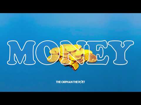 The Orphan The Poet - Money (Official Audio)