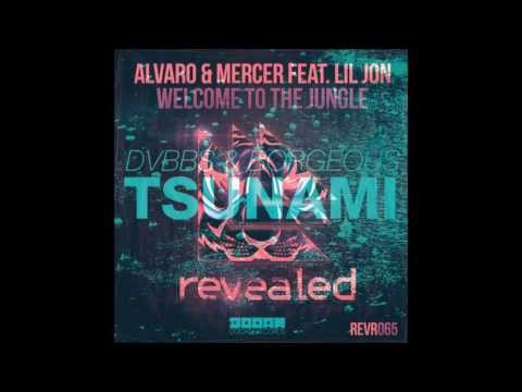 Alvaro & Mercer ft. Lil Jon - Welomce To The Jungle vs. Tsunami (Crunk Tronic Mashup)