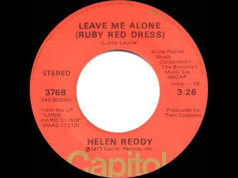 1973 HITS ARCHIVE: Leave Me Alone (Ruby Red Dress) - Helen Reddy (a #1 record--stereo 45)