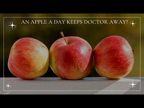 Apple a Day keeps Doctor Away?