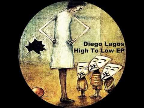Diego Lagos - High to low (Original mix)