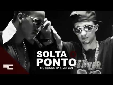 MC Bruno IP part  MC Jan   Solta o Ponto  DJ Papaleguas   Lançamento Oficial 2014