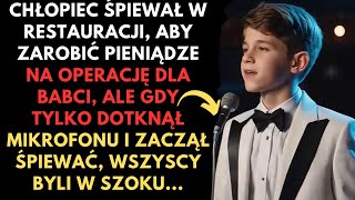 Chłopiec ŚPIEWAŁ w RESTAURACJI, aby zapłacić za OPERACJĘ swojej BABCI, ale kiedy wziął...