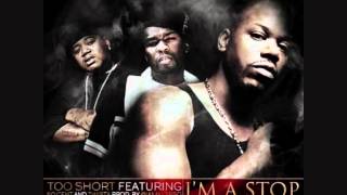 Too Short - I'm A Stop (Feat. 50 Cent, Twista, Devin The Dude)