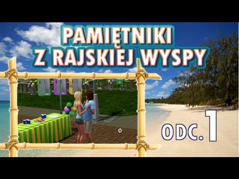 Pamiętniki z Rajskiej Wyspy, odc. 1 - Nowy świat