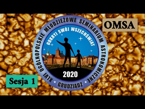 OMSA 2020 - Sesja 1 - "Obserwacje nieba, tematy różne"