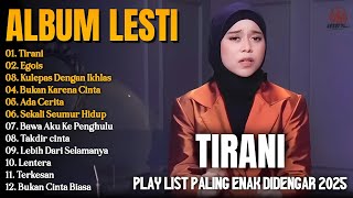 Download lagu Lesti Full Album Terbaru 2025 💞 Lagu Lesti Paling Enak 2025, TIRANI - EGOIS - KULEPAS DENGAN IKHLAS mp3 Download lagu Lesti Full Album Terbaru 2025 💞 Lagu Lesti Paling Enak 2025, TIRANI - EGOIS - KULEPAS DENGAN IKHLAS mp3