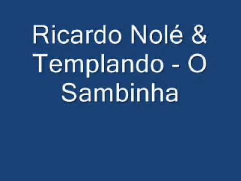 Ricardo Nolé & Templando - O Sambinha.