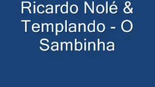 Ricardo Nolé & Templando - O Sambinha.