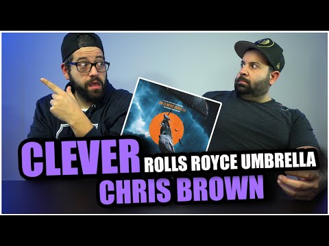 25 TO LIFE OR DEAD BY 25!! CLEVER ft. Chris Brown - Rolls Royce Umbrella *REACTION!!