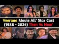 Veerana Movie All Star Cast 1988 2024 Then V S Now Shoking Transformation Bollywood Movie