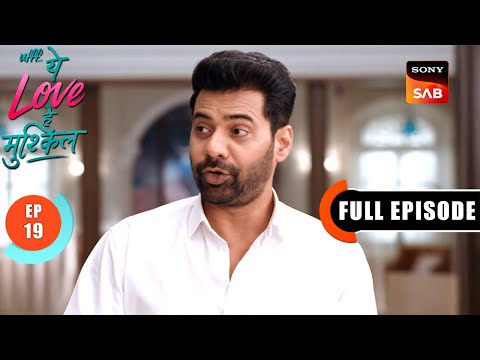 The Hunt For Imarti | Ufff…Yeh Love Hai Mushkil | Ep 19 | Full Episode | 30 June 2025