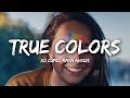 XO Cupid True Colors Lyrics ft Maya A