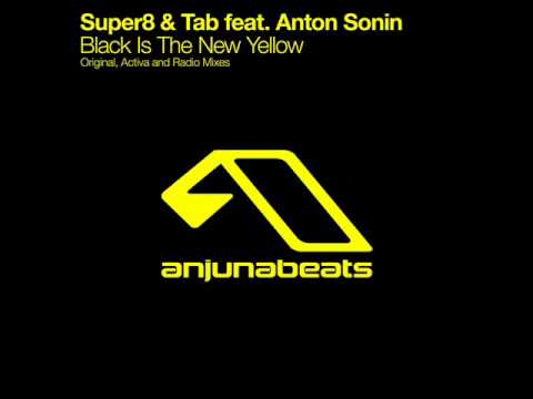 Super8 & Tab feat. Anton Sonin - Black Is The New Yellow (Original Mix)
