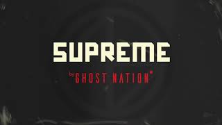Ghost Nation - Supreme (Official Audio)