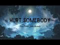 Noah Kahan, Julia Michaels - Hurt Somebody (Lyrics)