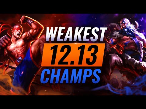 10 WEAKEST Champions in Patch 12.13 (Predictions) - League of Legends