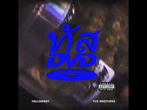 HELLMERRY x TU$ BROTHER$ -THAI FREESTYLE (Official Music Video)