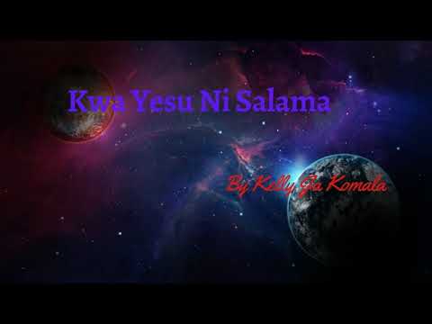 Kelly Ja Komala  Kwa Yesu Ni Salama