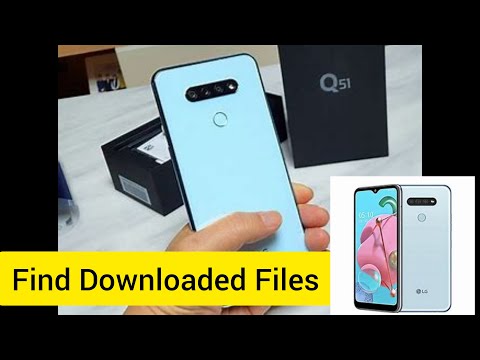 Find Downloaded Files in LG Q51
