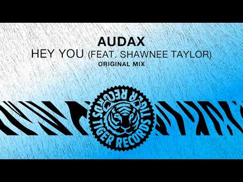 Audax & Shawnee Taylor - Hey You (Original Mix)