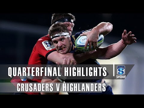 QUARTERFINAL HIGHLIGHTS: Crusaders v Highlanders – 2019
