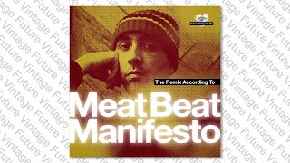 Meat Beat Manifesto - Mindstream (Stream Of Consciousness Mix)