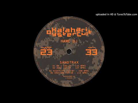 [SNIPPETS] Hame DJ - Sandtrax 12" (OYSTER23)