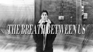 The Breath Between Us | Official Trailer