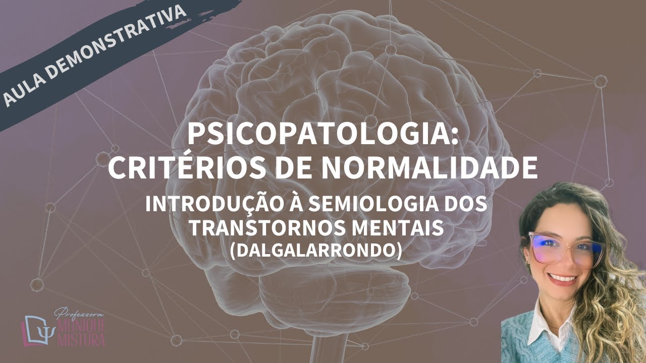 CRITÉRIOS DE NORMALIDADE EM PSICOPATOLOGIA - TRANSTORNOS MENTAIS - CONCURSOS DE PSICOLOGIA