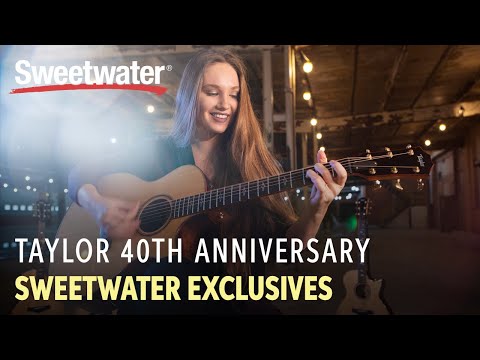 Taylor Guitars 40th Anniversary Series Sweetwater Exclusives