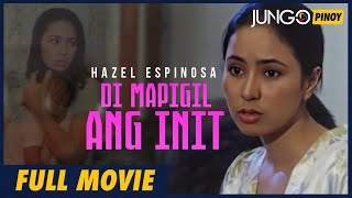 Download lagu Di Mapigil Ang Init | Hazel Espinosa | Erwin Montes | Full Tagalog Drama Movie mp3