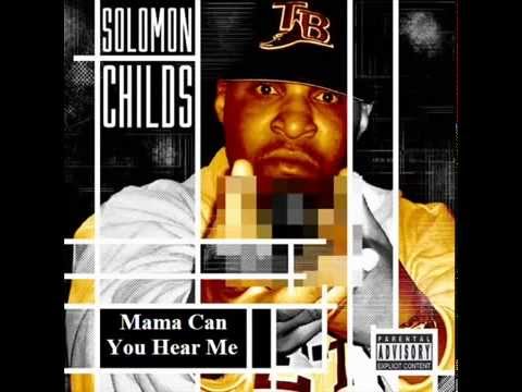 Mama Can You Hear Me ft Solomon Childs