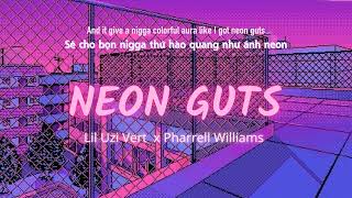 Vietsub | Neon Guts - Lil Uzi Vert, Pharrell Williams | Lyrics Video