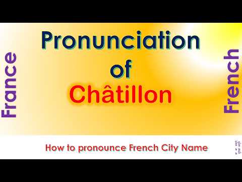 Châtillon - How to pronounce Châtillon, Hauts-de-Seine, Île-de-France in French accent?