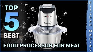 5 Best Food Processors for Meat | for Slicing, Shredding, Mincing, and Puree | Review 2025
