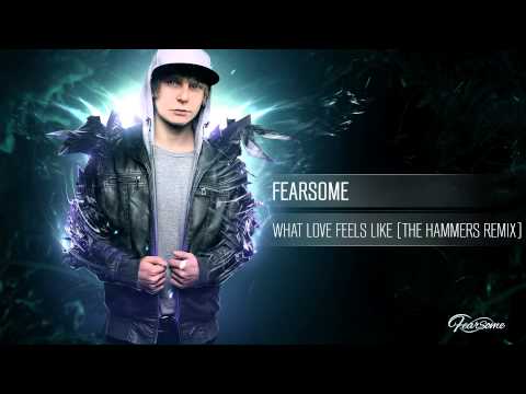 Fearsome - What Love Feels Like (The Hammers remix) - PREVIEW