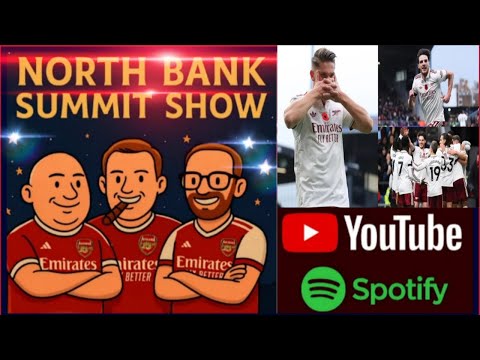 THE NORTH BANK SUMMIT SHOW | ARSENAL STILL UNSTOPPABLE & GYOKERES MASTERCLASS