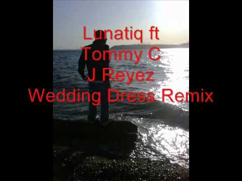Lunatiq ft Tommy C, J  Reyez - Wedding Dress Remix